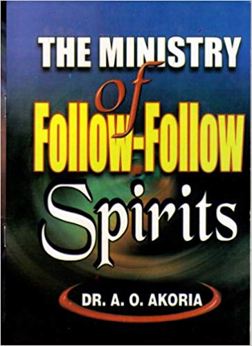 The Ministry of Follow-Follow Spirits PB - A O Akoria